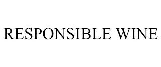 RESPONSIBLE WINE trademark