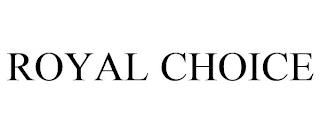 ROYAL CHOICE trademark