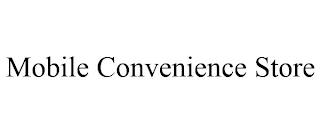 MOBILE CONVENIENCE STORE trademark