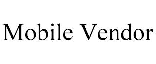 MOBILE VENDOR trademark