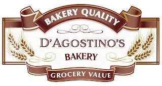 D'AGOSTINO'S BAKERY BAKERY QUALITY GROCERY VALUE trademark