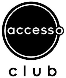 ACCESSO CLUB trademark