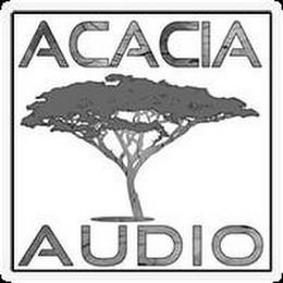 ACACIA AUDIO trademark