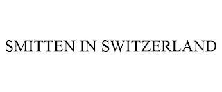 SMITTEN IN SWITZERLAND trademark