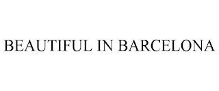 BEAUTIFUL IN BARCELONA trademark