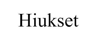 HIUKSET trademark