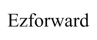 EZFORWARD trademark