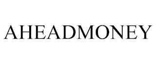 AHEADMONEY trademark