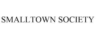 SMALLTOWN SOCIETY trademark