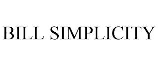 BILL SIMPLICITY trademark