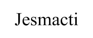 JESMACTI trademark