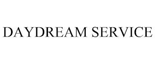 DAYDREAM SERVICE trademark