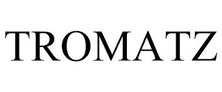 TROMATZ trademark