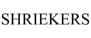 SHRIEKERS trademark