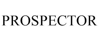 PROSPECTOR trademark