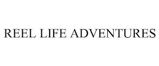 REEL LIFE ADVENTURES trademark