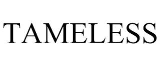 TAMELESS trademark