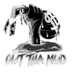 100 100 100 100 $ OUT THA MUD trademark