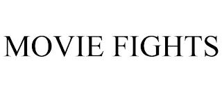 MOVIE FIGHTS trademark