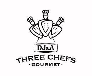 DJ&A THREE CHEFS · GOURMET · trademark