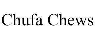 CHUFA CHEWS trademark