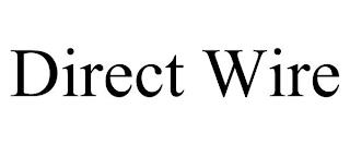 DIRECT WIRE trademark