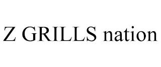 Z GRILLS NATION trademark