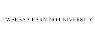 TWEEBAA EARNING UNIVERSITY trademark