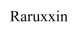 RARUXXIN trademark