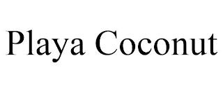 PLAYA COCONUT trademark