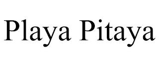 PLAYA PITAYA trademark