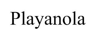 PLAYANOLA trademark