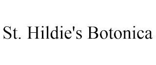 ST. HILDIE'S BOTONICA trademark