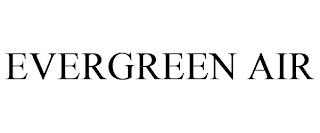 EVERGREEN AIR trademark