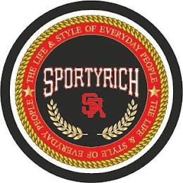 SPORTYRICH SR THE LIFE & STYLE OF EVERYDAY PEOPLE trademark