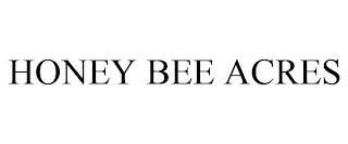 HONEY BEE ACRES trademark