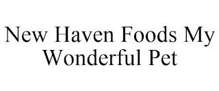 NEW HAVEN FOODS MY WONDERFUL PET trademark