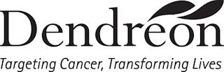 DENDREON TARGETING CANCER, TRANSFORMING LIVES trademark