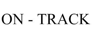 ON - TRACK trademark