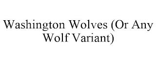 WASHINGTON WOLVES (OR ANY WOLF VARIANT) trademark