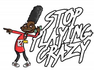 STOP PLAYING CRAZY 127 NM trademark