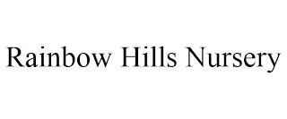 RAINBOW HILLS NURSERY trademark