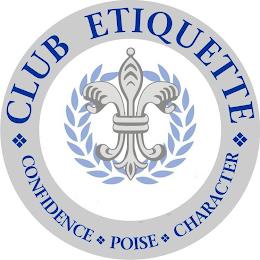 CLUB ETIQUETTE CONFIDENCE POISE CHARACTER trademark