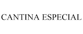 CANTINA ESPECIAL trademark