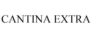 CANTINA EXTRA trademark