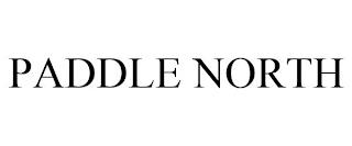 PADDLE NORTH trademark