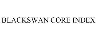 BLACKSWAN CORE INDEX trademark