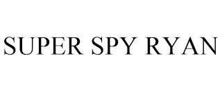 SUPER SPY RYAN trademark