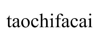 TAOCHIFACAI trademark