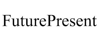 FUTUREPRESENT trademark